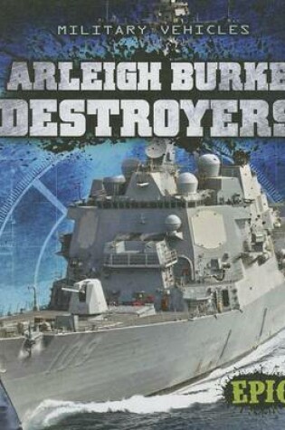 Cover of Arleigh Burke Destroyers