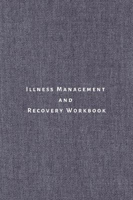 Book cover for illness management and recovery workbook