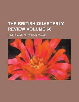 Book cover for The British Quarterly Review Volume 66