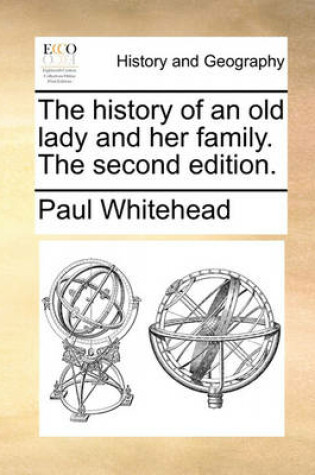 Cover of The History of an Old Lady and Her Family. the Second Edition.