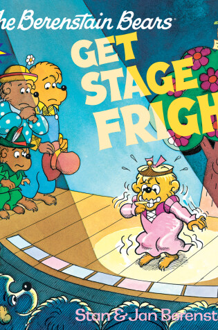 The Berenstain Bears Get Stage Fright