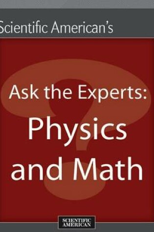 Cover of Ask the Experts: Physics and Math