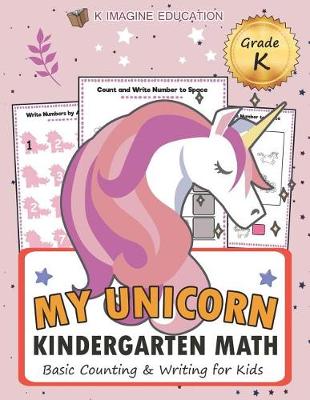 Cover of My Unicorn Kindergarten Math Grade K