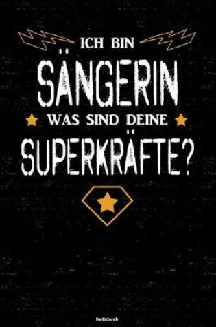 Cover of Ich bin Sangerin was sind deine Superkrafte? Notizbuch