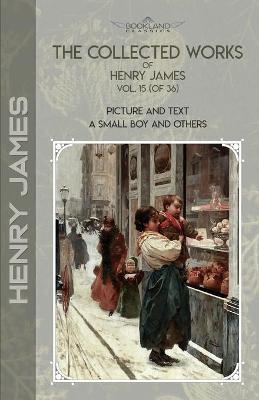Cover of The Collected Works of Henry James, Vol. 15 (of 36)