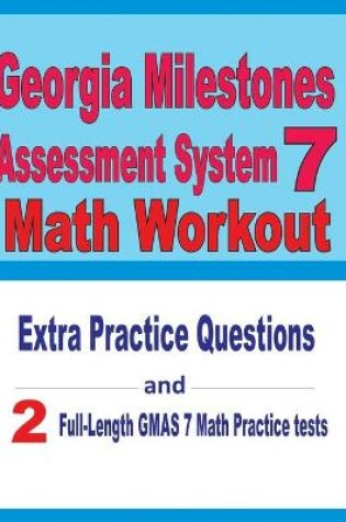 Cover of Georgia Milestones Assessment System 7 Math Workout