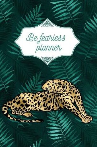 Cover of Be fearless planner