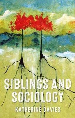 Book cover for Siblings and Sociology