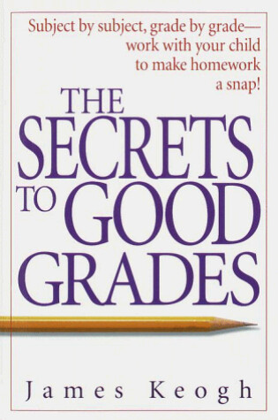 Cover of The Secrets to Good Grades