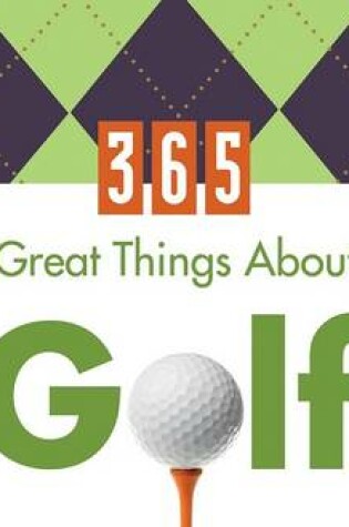Cover of 365 Great Things about Golf