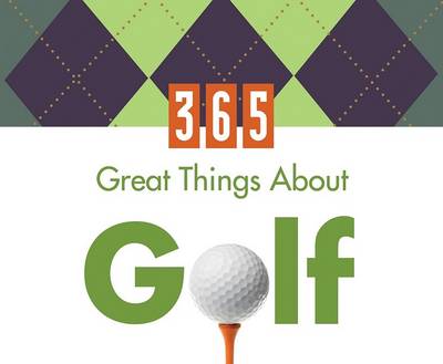 Cover of 365 Great Things about Golf