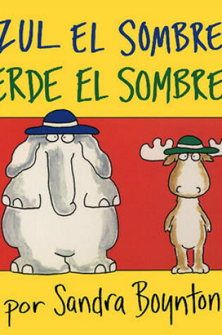 Cover of Azul El Sombrero, Verde El Sombrero (Blue Hat, Green Hat)