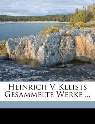 Book cover for Heinrich V. Kleists Gesammelte Werke, Erster Band