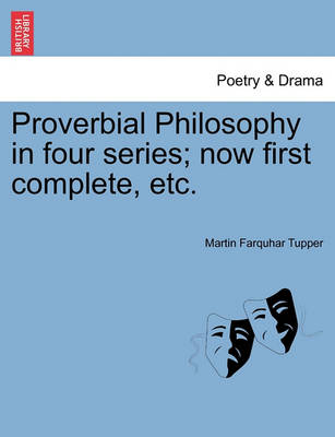 Book cover for Proverbial Philosophy in Four Series; Now First Complete, Etc.