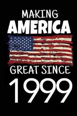 Book cover for Making America Great Since 1999