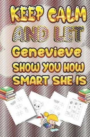 Cover of keep calm and let Genevieve show you how smart she is