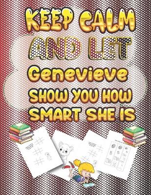 Book cover for keep calm and let Genevieve show you how smart she is