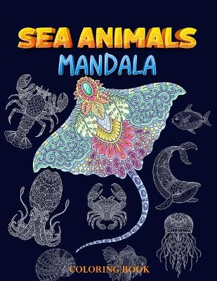 Cover of Sea Animals Mandala Coloring Book