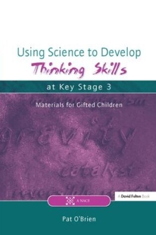 Cover of Using Science to Develop Thinking Skills at Key Stage 3