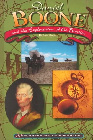 Cover of Daniel Boone and the Exploration of the Frontier