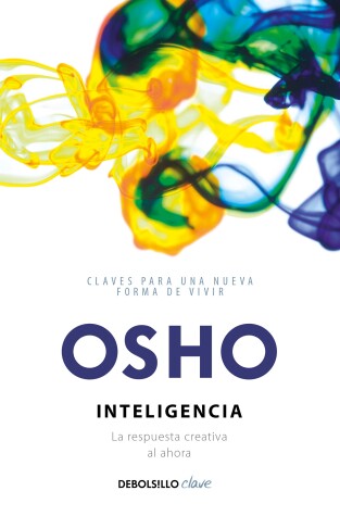 Book cover for Inteligencia. La respuesta creativa al ahora / Intelligence: The Creative Response to Now