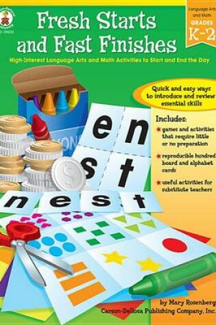 Cover of Fresh Starts and Fast Finishes, Grades K - 2