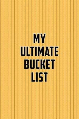 Book cover for My Ultimate Bucket List