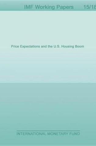 Cover of Price Expectations and the U.S. Housing Boom