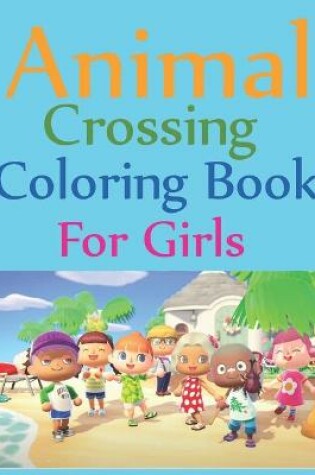 Cover of Animal Crossing Coloring Book For Girls