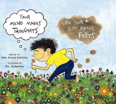 Book cover for Your Mind Makes Thoughts Like Your Butt Makes Farts