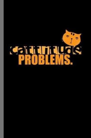 Cover of Cattitude Problems