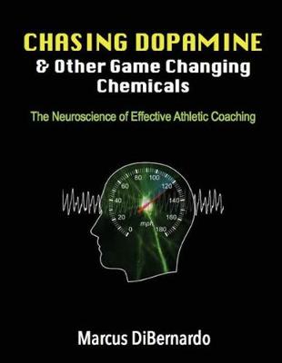 Book cover for Chasing Dopamine & Other Game Changing Chemicals