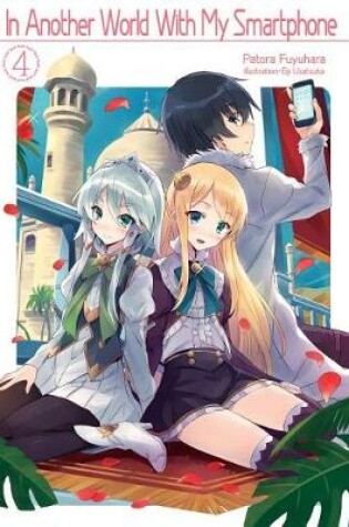 Cover of In Another World With My Smartphone: Volume 4
