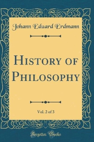 Cover of History of Philosophy, Vol. 2 of 3 (Classic Reprint)