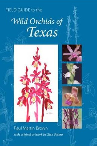 Cover of Field Guide to the Wild Orchids of Texas