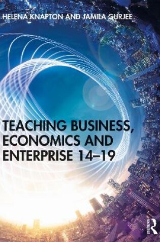 Cover of Teaching Business, Economics and Enterprise 14-19