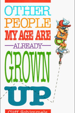 Cover of Other People My Age Are Already Grown Up