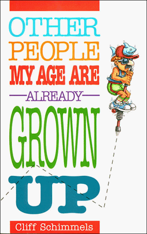 Book cover for Other People My Age Are Already Grown Up