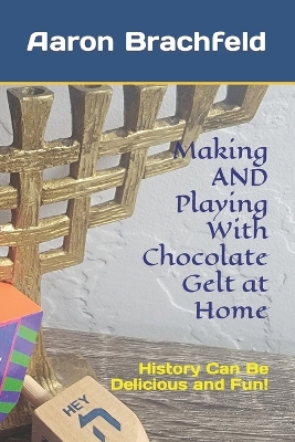 Book cover for Making AND Playing With Chocolate Gelt at Home