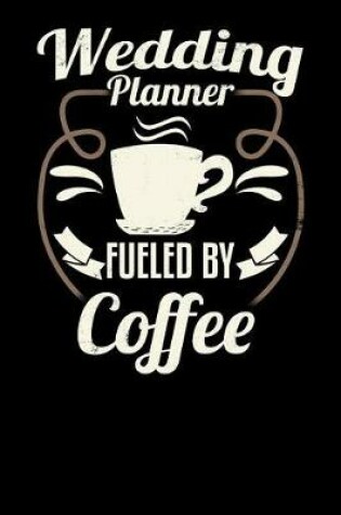 Cover of Wedding Planner Fueled by Coffee