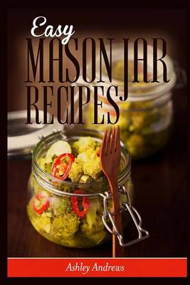 Book cover for Easy Mason Jar Recipes