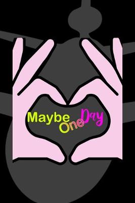 Book cover for Maybe One Day