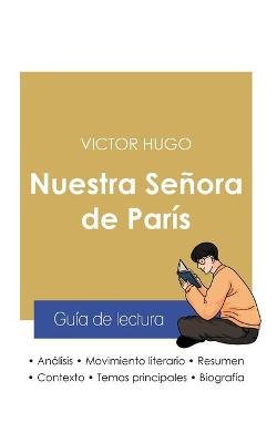 Book cover for Guia de lectura Nuestra Senora de Paris de Victor Hugo (analisis literario de referencia y resumen completo)