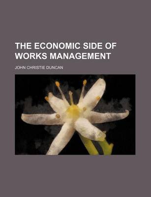 Book cover for The Economic Side of Works Management