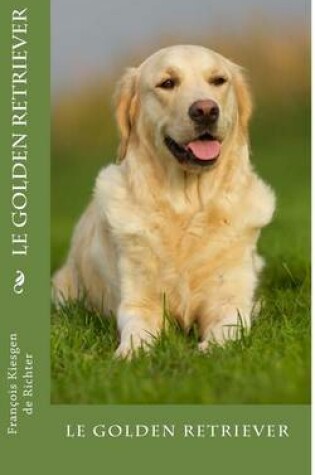 Cover of Le golden retriever