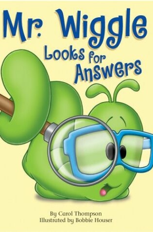 Cover of Mr. Wiggle Looks for Answers