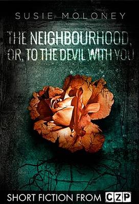 Book cover for The Neighbourhood, Or, to the Devil with You