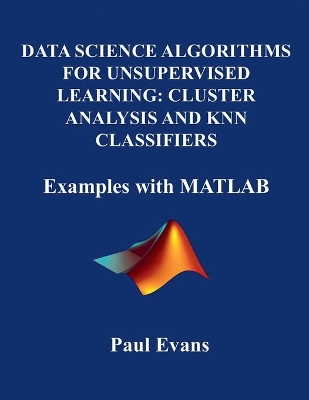 Book cover for Data Science Algorithms for Unsupervised Learning