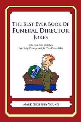 Book cover for The Best Ever Book of Funeral Director Jokes