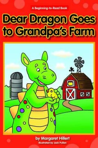 Cover of Dear Dragon Goes to Grandpa's Farm